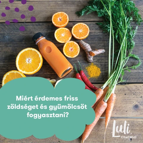 Miért érdemes friss zöldséget és gyümölcsöt fogyasztani?